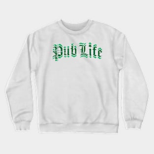 Pub Life Crewneck Sweatshirt